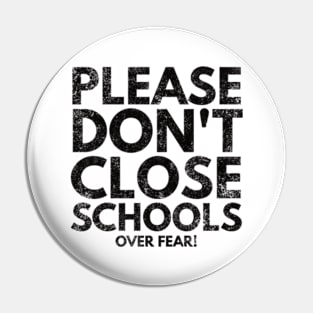 Please Don't Close Schools Pin