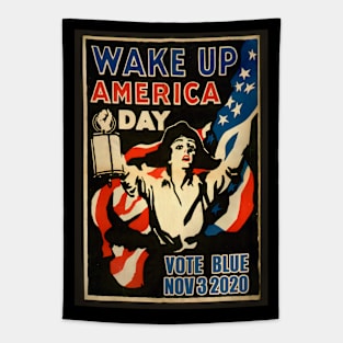 Wake Up America Day Vote Blue November 3 2020 Tapestry