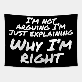 Why I'm Right Tapestry