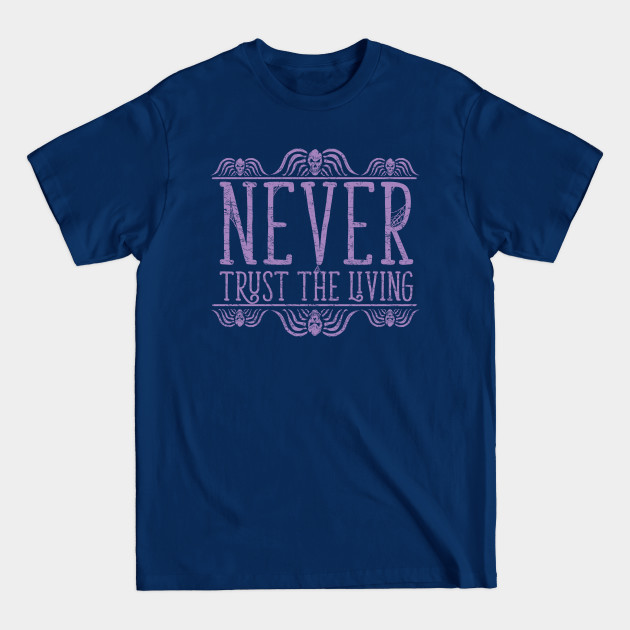 Never Trust - Burton Beetlejuice Quote T-shirt - Beetlejuice - T-Shirt