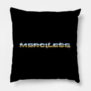 Merciless - Streetwear Chrome Logo Pillow