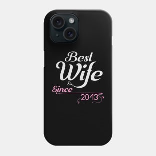 Best wife since 2013 ,wedding anniversary Phone Case