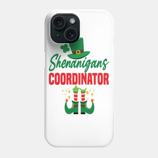 Shenanigans coordinator ST.patricks day teacher gift Phone Case by DODG99