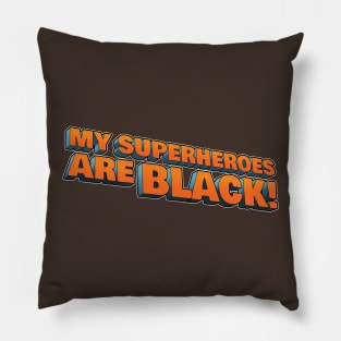 My Superheroes are Black! Clean logo T-Shirt Pillow