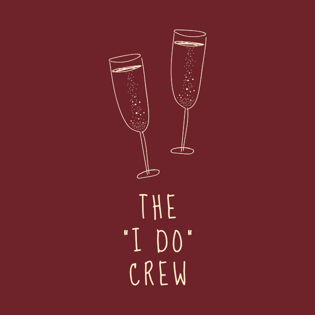 The "I Do Crew" by Wisha