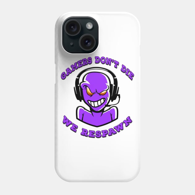 Gamers Dont Die We Respawn Purple Phone Case by Shawnsonart