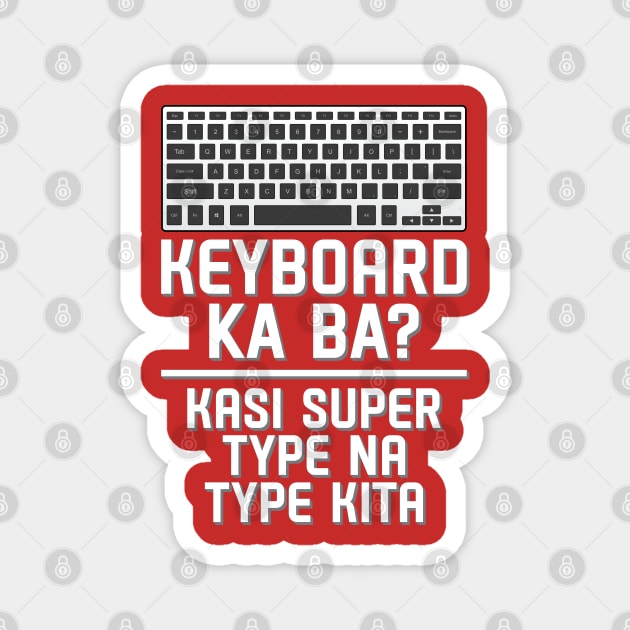 Keyboard Ka Ba Magnet by TheArisenOne