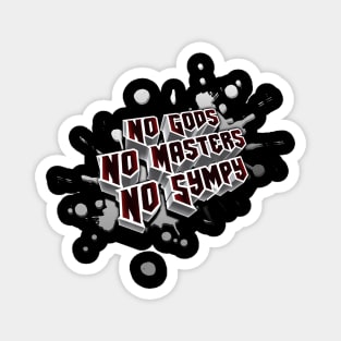 No Gods, No Masters, No Sympy Magnet