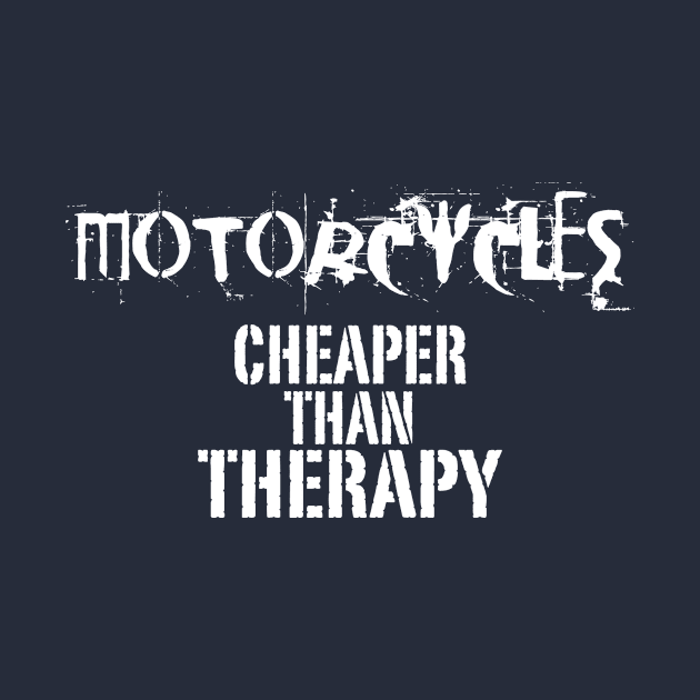 Motorcycles, Cheaper Than Therapy by veerkun