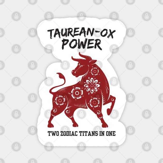 Funny Taurus Zodiac Sign - Taurean-Ox Power, Two Zodiac Titans in One Magnet by LittleAna