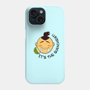 It's the Quenchiest Phone Case