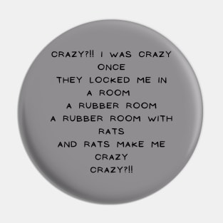 Crazy? I was crazy once tiktok viral meme funny design Pin