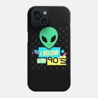 I Believe in the 90s Phone Case