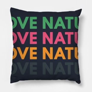 I LOVE NATURE Pillow