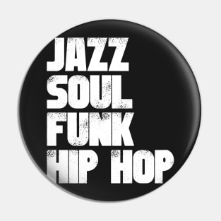 Jazz Soul Funk Hip Hop Pin