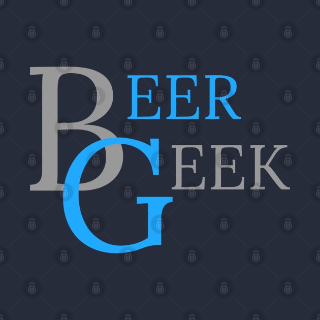 DRINKING HUMOR / BEER GEEK by DB Teez and More