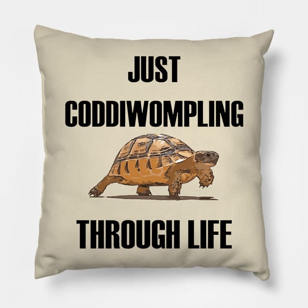 Just Coddiwompling Through Life Tortoise Pillow by taiche