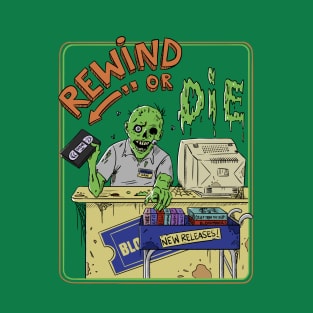 rewind or die T-Shirt