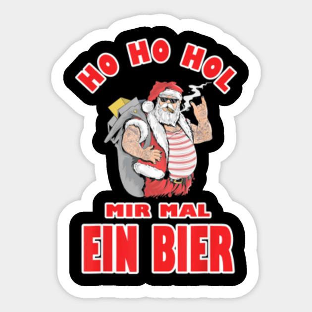 Weihnachtsmann Ho Ho Hol Bier Lustige Spruche Geschenk