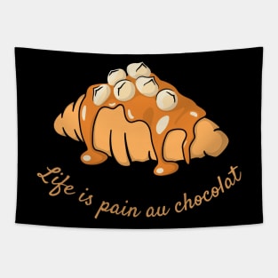 Life Is Pain Au Chocolat Tapestry