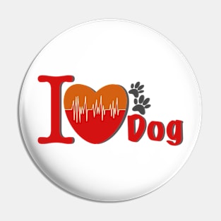 I love dog Pin