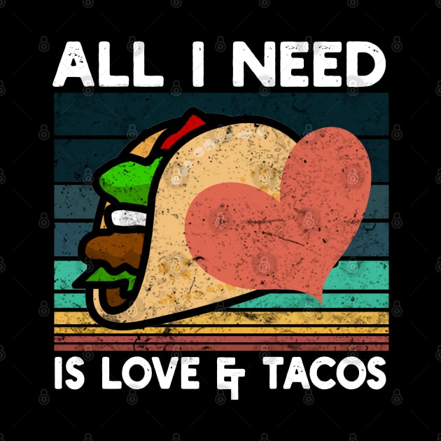 all i need is love and tacos by Abderrahmaneelh