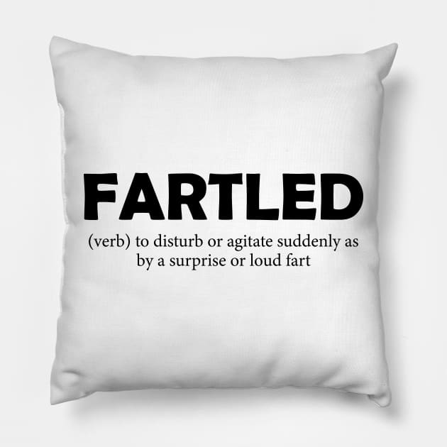 Fartled meaning offensive funny adult humor Pillow by AbstractA