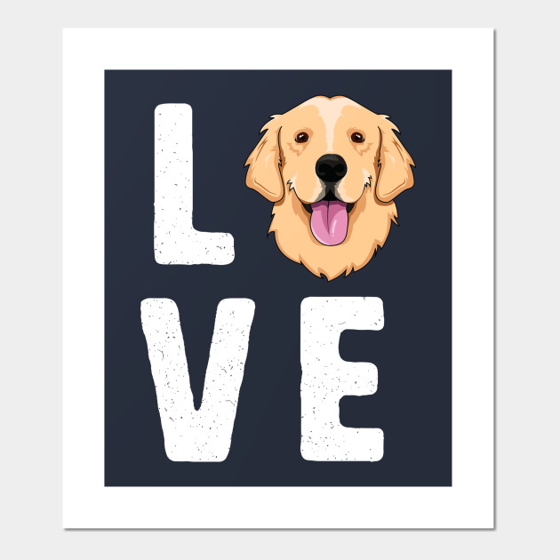 Love Golden Retrievers T Shirt For Women Kids Dog Pet Gift Golden Retriever Posters And Art Prints Teepublic Love Golden Retrievers T Shirt For Women Kids Dog Pet Gift Golden Retriever Posters And Art Prints Teepublic