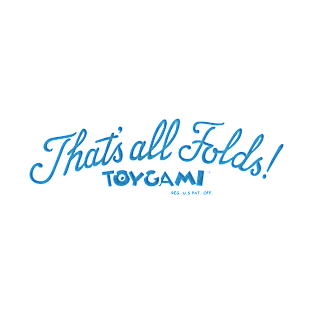 that all folds toygami T-Shirt