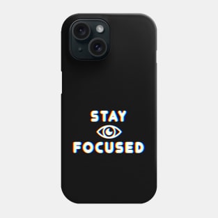 Stay Focused - Glitch Style Phone Case