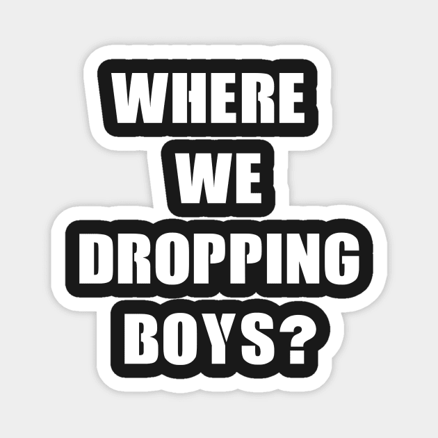 Where we dropping boys warzone design Magnet by Captain-Jackson