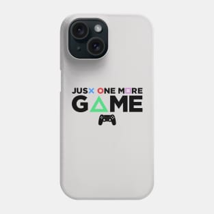 Just One More Game Phone Case