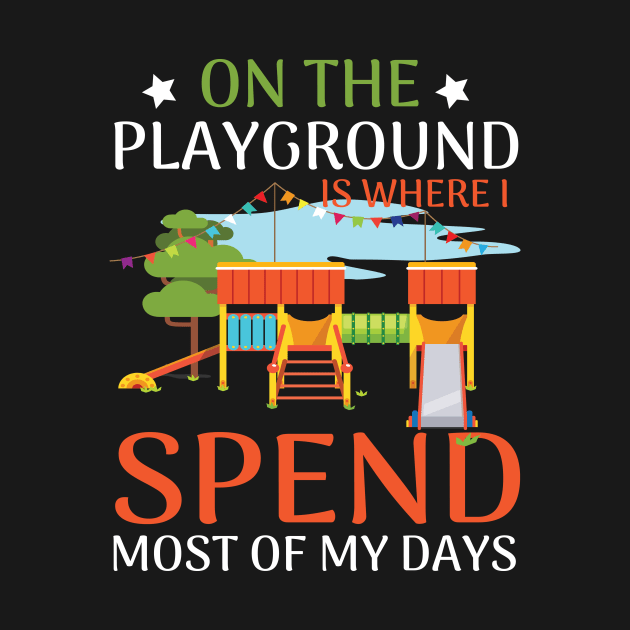 On The Playground Is Where I Spend Most Of My Days by moclan