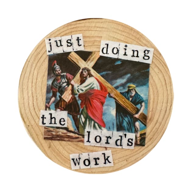 The Lord's Work by Christine Borst Creative Studio