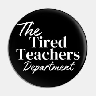 Retro The Tired Teachers Department Teacher Appreciation Day T-Shirt Pin