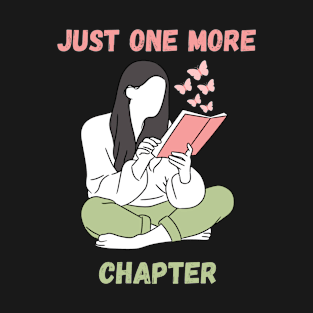 Just one more chapter T-Shirt