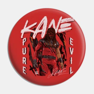 Kane Pure Evil Pin