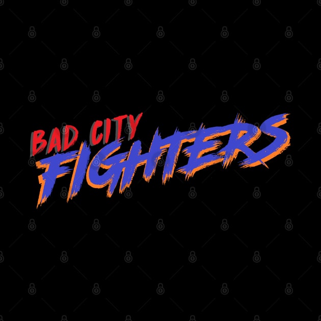 Bad City Fighters Logo by FourStarCityMerch