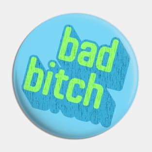 This Is One Bad Bitch Pin