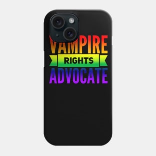 Vampire Rights Advocate (Rainbow) Phone Case