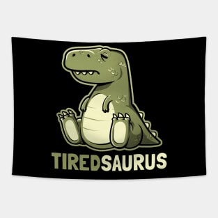 Tiredsaurus - Funny Lazy Dinosaur Gift Tapestry