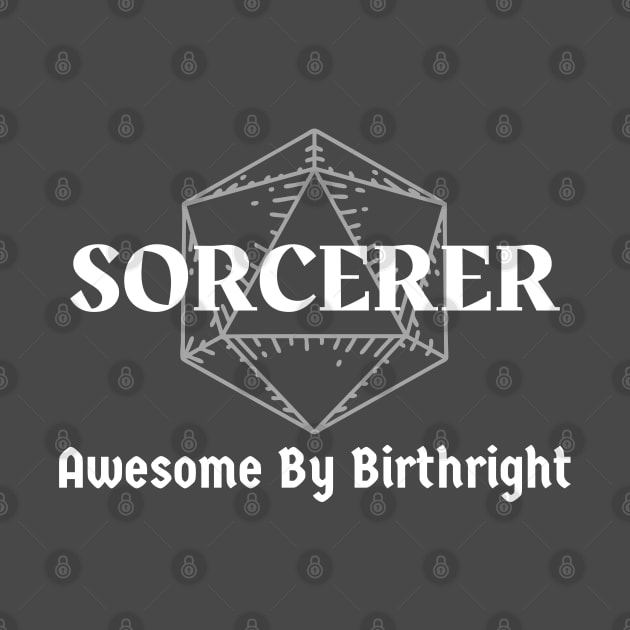 "Awesome By Birthright" DnD Sorcerer Class Print by DungeonDesigns