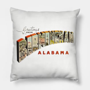 Greetings from Birmingham Alabama Pillow