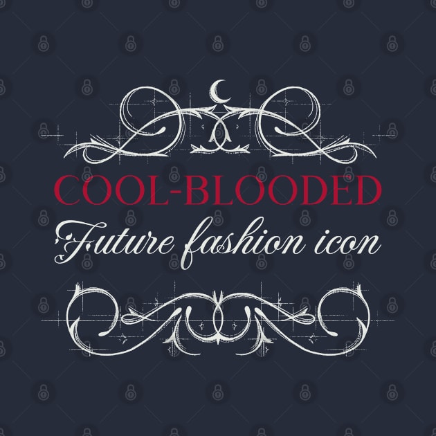 Cool-Blooded Future Fashion Icon by Awesome T-Shirt Designs By Manou