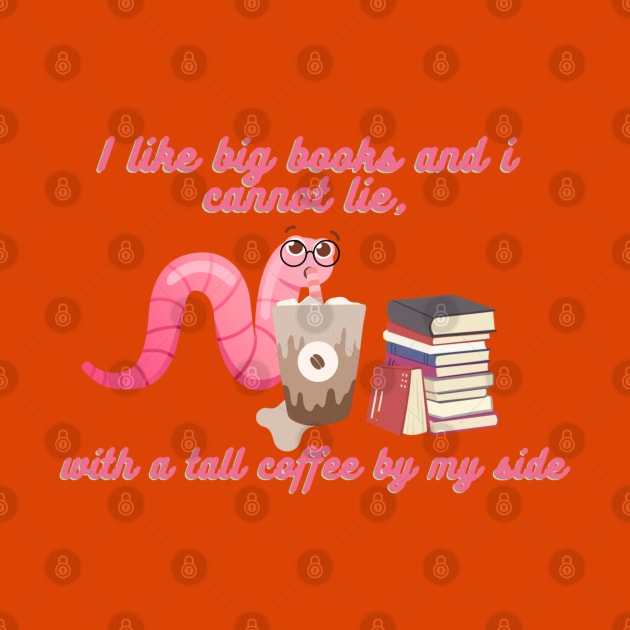 Coffee and reading - I like big books and i cannot lie, with a tall coffee by my side by Haze and Jovial