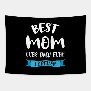 Best Mom Ever Shirt Birthday Mama - Mothers Day Gift Tapestry