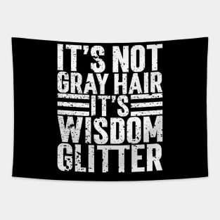 It's Not Gray Hair It's Wisdom Glitter v2 Tapestry