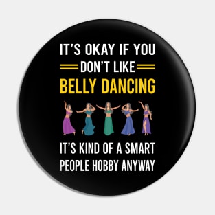 Smart People Hobby Belly Dancing Dance Bellydance Bellydancing Bellydancer Pin