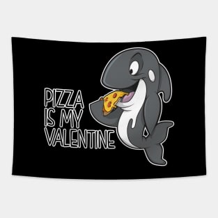 pizza is my valentine Orca Tapestry