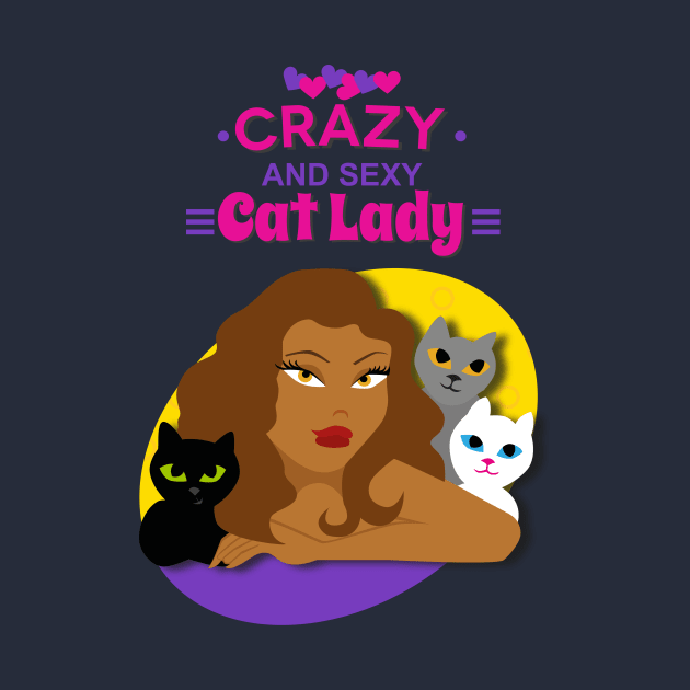 Crazy and Sexy Cat Lady by Bleckim